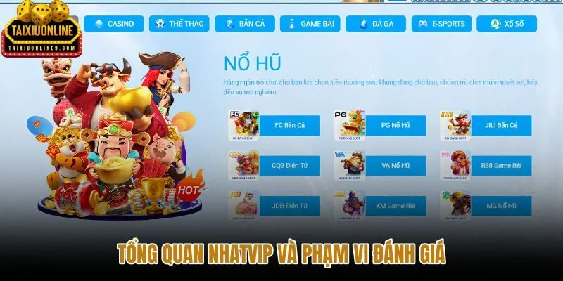 Phạm vi đánh giá Nhatvip từ truy cập đến trò chơi